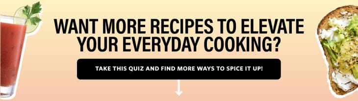 Want more recipes to elevate cooking? Take this quiz.